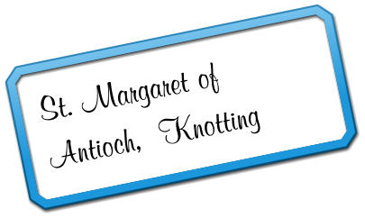 St. Margaret of Antioch,  Knotting